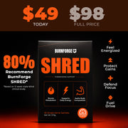 Burnforge™ Shred